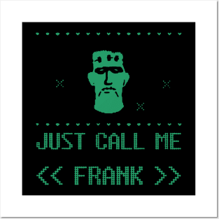 Just Call Me Frank Posters and Art